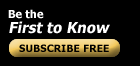 Be the First to Know. Click here to subscribe FREE!