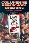Columbine High School Shooting: Student Violence (American Disasters)/Judy L. Hasday